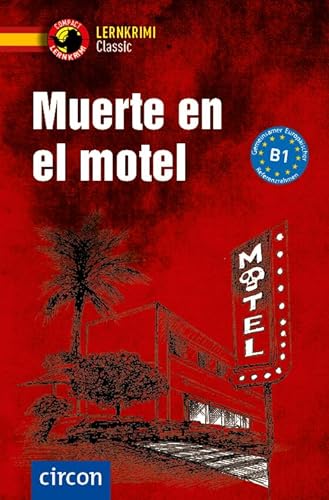 Muerte en el motel: Spanisch B1 (Compact Lernkrimi Classic) von Circon